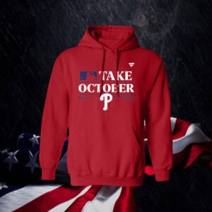 Philadelphia Phillies Take October Playoffs Postseason 2023 TShirt