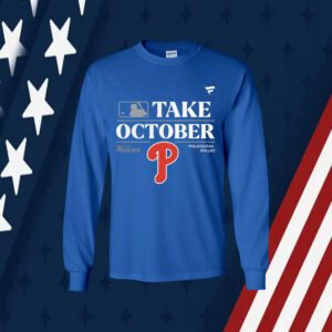 Philadelphia Phillies Take October 2023 Postseason Sweatshirt
