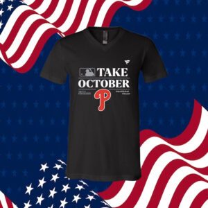 Philadelphia Phillies Take October Playoffs Postseason 2023 Official Shirt