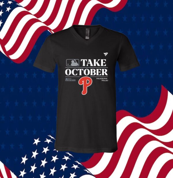 Philadelphia Phillies Take October Playoffs Postseason 2023 Official Shirt