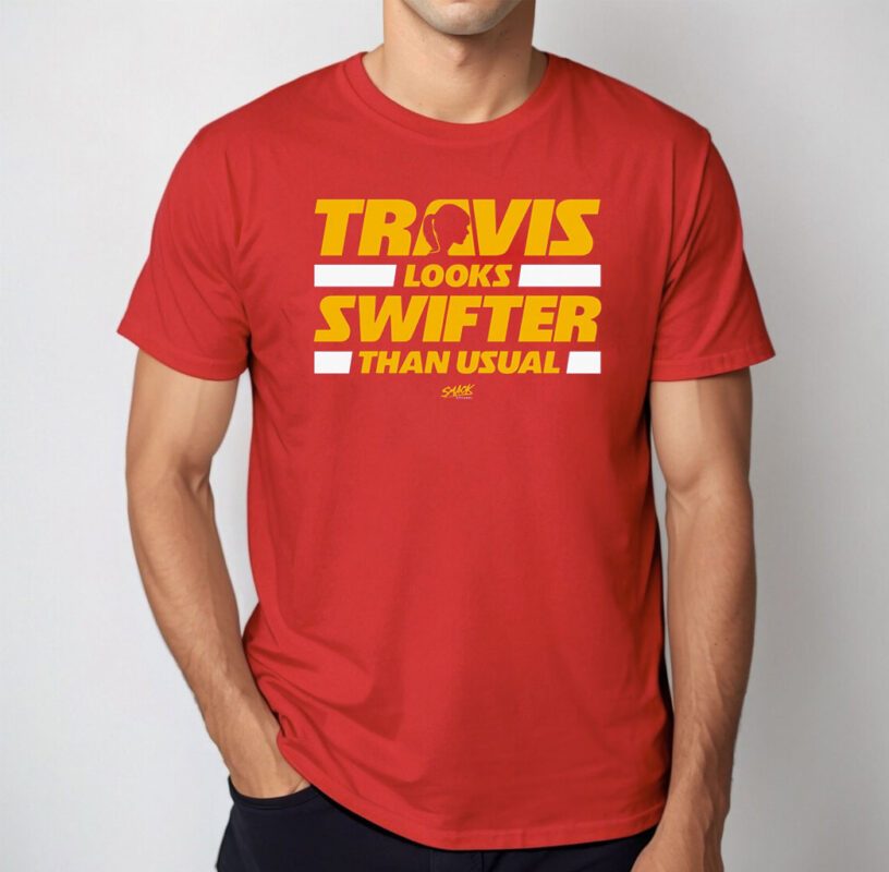 Travis Looks Swifter Than Usual, Kansas City Football Tee Shirt