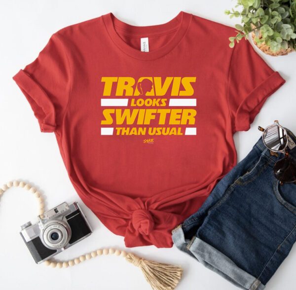 Travis Looks Swifter Than Usual, Kansas City Football Tee Shirt