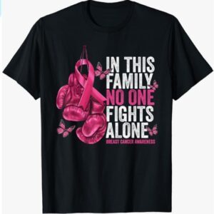 In This Family No One Fight Alone Breast Cancer Awareness T-Shirt