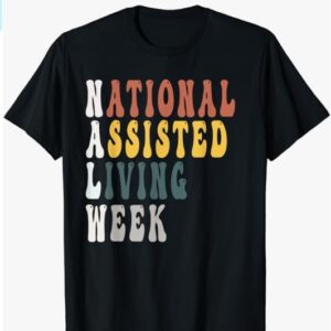 National Assisted Living Week 2023 T-Shirt