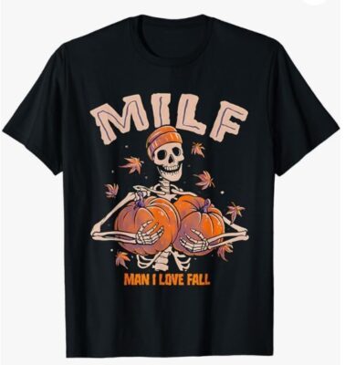 MILF Man I Love Fall Funny Spooky Skeleton Pumpkin Halloween T-Shirt