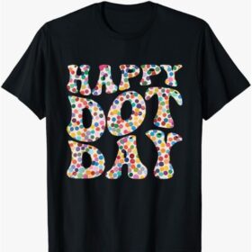 Happy International Dot Day Colorful Polka Dot Groovy T-Shirt
