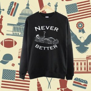 Never Better Skeleton Lazy Halloween Costume Funny Skull T-Shirt