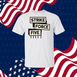 Strike Force Five 2023 Official Shirt