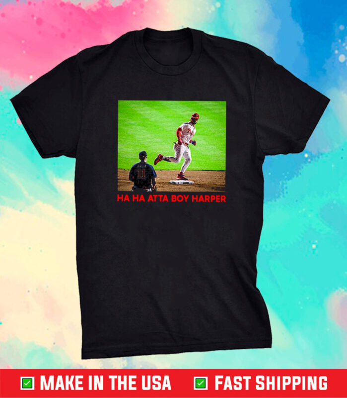 Official Ha Ha Atta Boy Harper Philadelphia Phillies Shirt