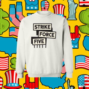 Strike Force Five 2023 TShirt