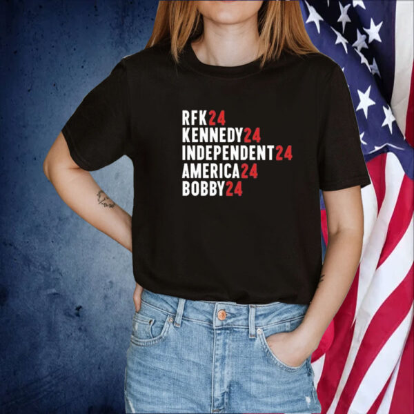 Rfk 24 Kennedy 24 Independent 24 America 24 Bobby 24 TShirt