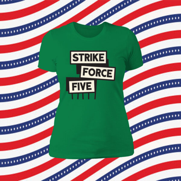 Strike Force Five Shirt