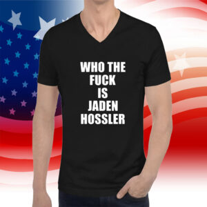 Who The Fuck Is Jaden Hossler Official TShirt