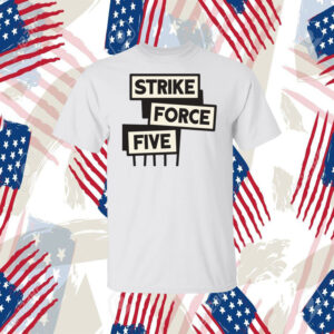 Strike Force Five Unisex Tee Shirt