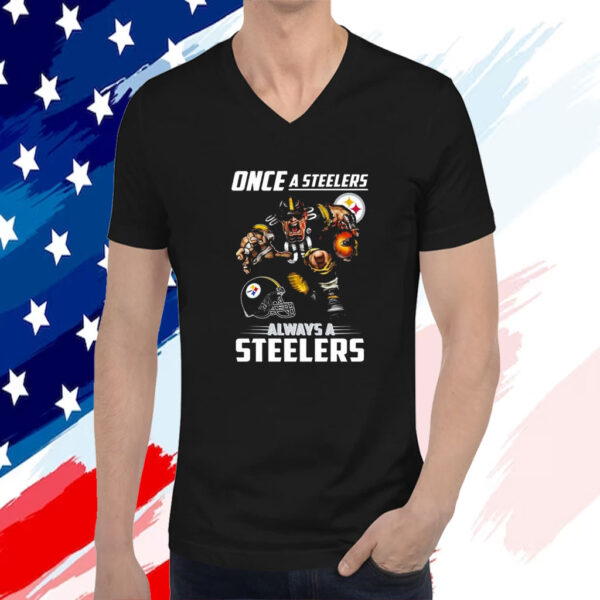 Once A Pittsburgh Steelers Always A Steelers Tee Shirt