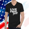 Live Free Tour 2023 TShirts