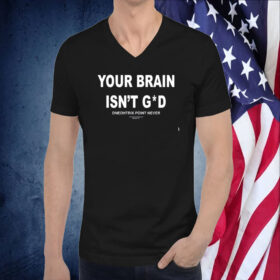 Your Brain Isn't God Oneohtrix Point Never Tee Shirt