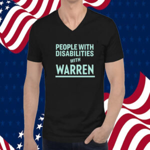 People With Disabilities With Warren Tee Shirt