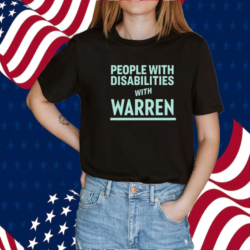 People With Disabilities With Warren Tee Shirt