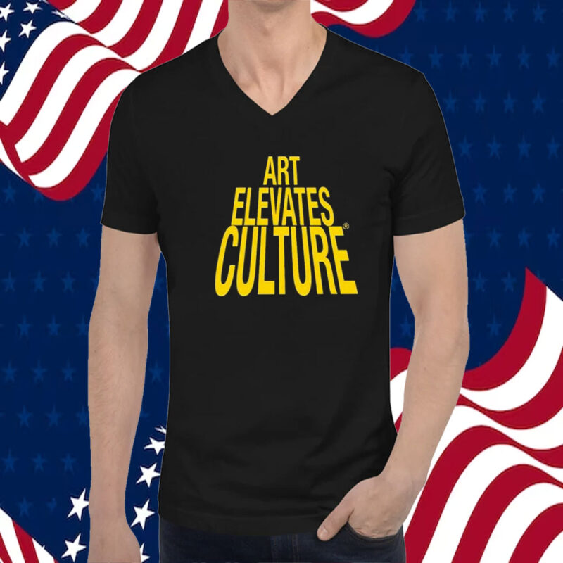 Art Elevates Culture TShirt