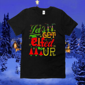 Let’s Get Elfed Up Funny Drinking Christmas Bachelorette Party Tee Shirt