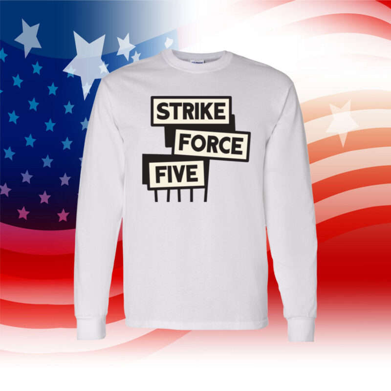 Strike Force Five Hot Shirts