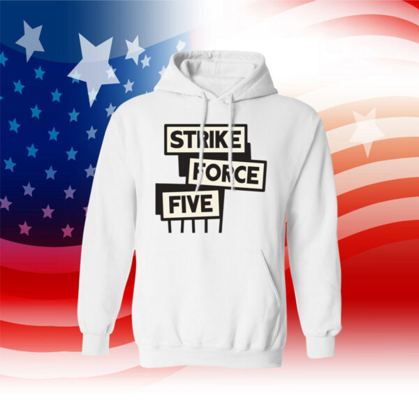 Strike Force Five Hot Shirts