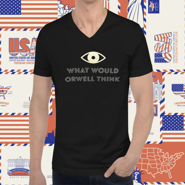 What Would Orwell Think Elon Musk Shirt