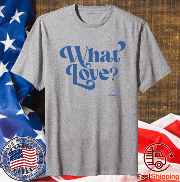 What Love Shirts