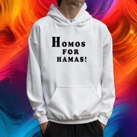 Homos For Hamas Shirt