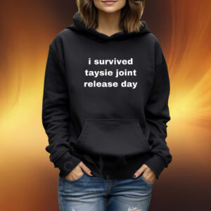 I Survived Taysie Joint Release Day Shirt