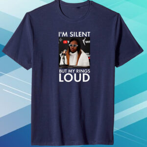 Jackie Young I’m Silent But My Rings Loud Tshirt