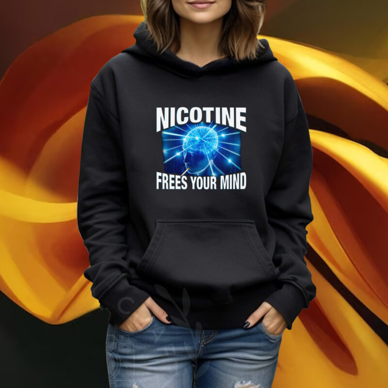 Nicotine Frees Your Mind Shirt