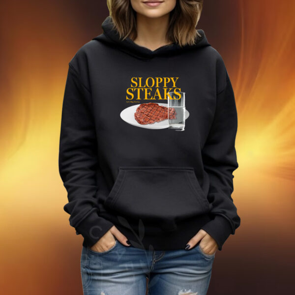 Sloppy Steaks Shirt