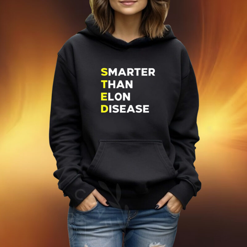 Steds Smarter Than Elon Disease T-Shirt