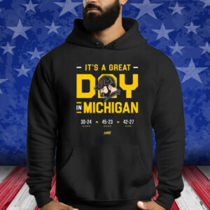 Its A Great Day In Michigan Shirt
