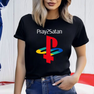 Pray2satan Shirt