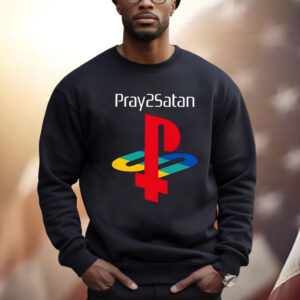 Pray2satan Shirt