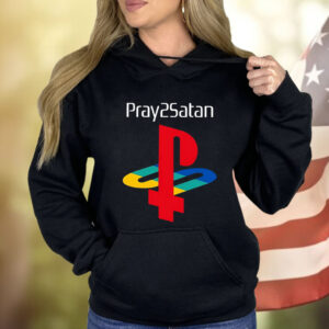 Pray2satan Shirt