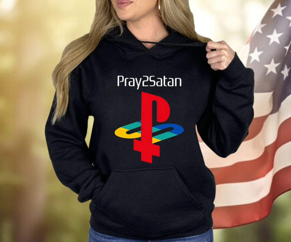 Pray2satan Shirt