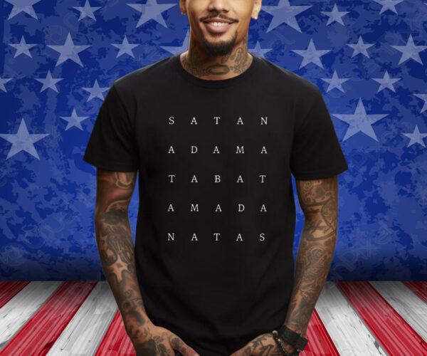 Satan Adama Tabat Amada Natas Shirt