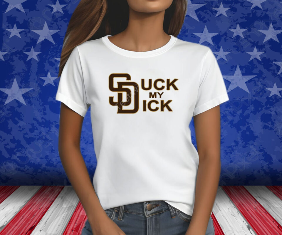 San Diego Padres Suck My Dick Shirts