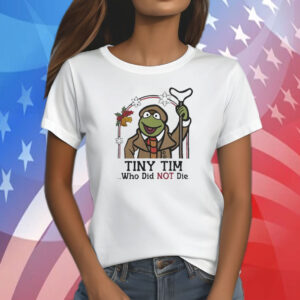 Robin Frog Tiny Tim Who Did Not Die Xmas 2023 Shirt