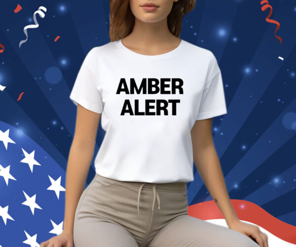 Amber Alert Shirt