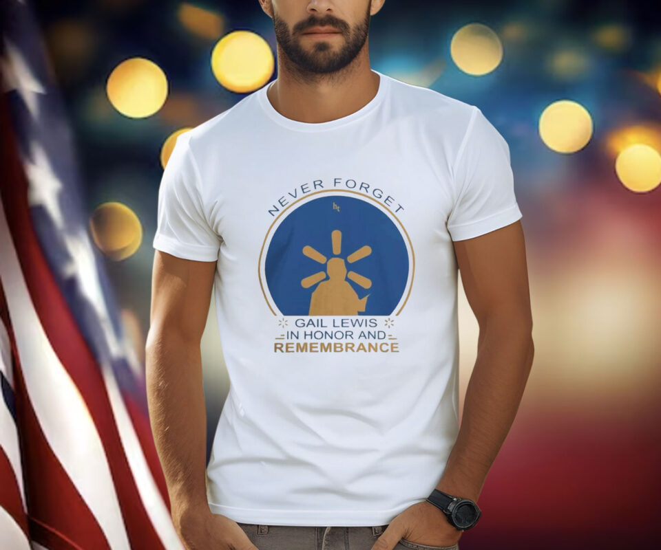 Never Forget Gail Lewis In Honor And Remembrance Shirt