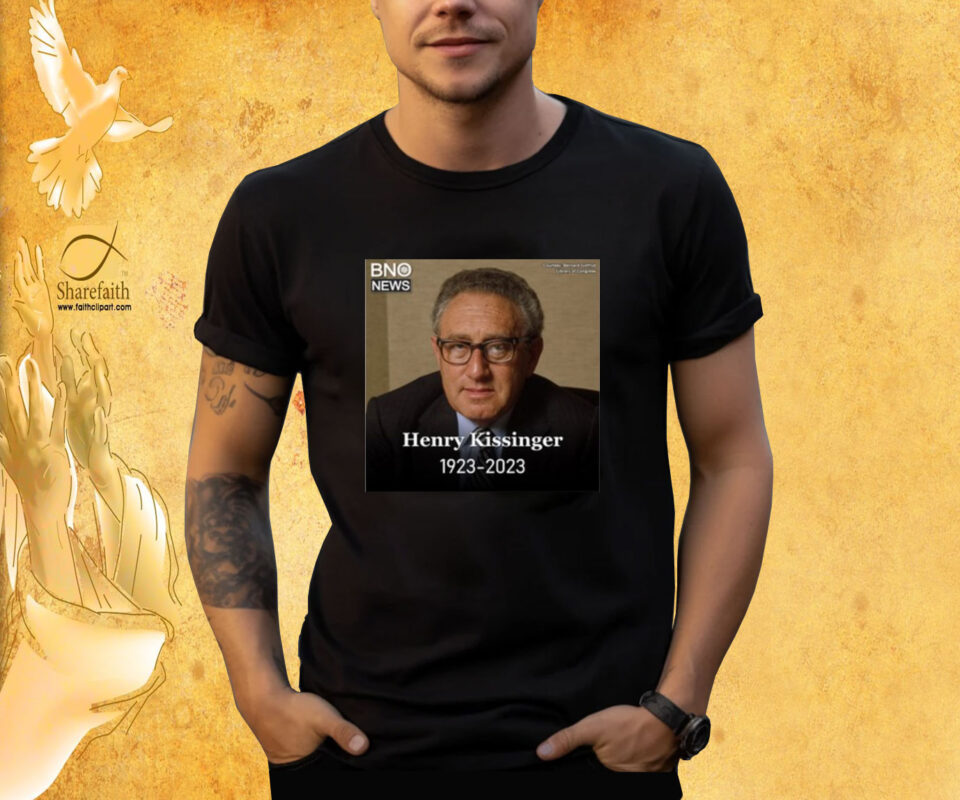 Rip Henry Kissinger 1923-2023 T-Shirt