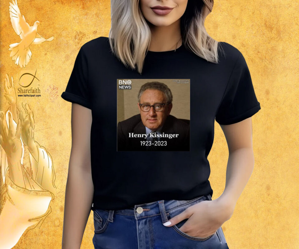 Rip Henry Kissinger 1923-2023 Women TShirt