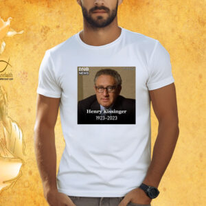 Rip Henry Kissinger 1923-2023 T-Shirt