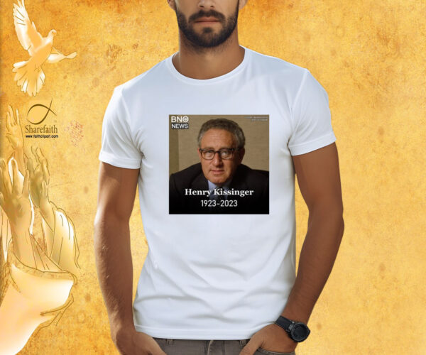 Rip Henry Kissinger 1923-2023 T-Shirt