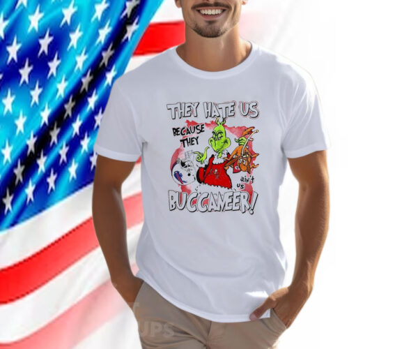 They Hate Us Because They Aint Us Tampa Bay Buccaneers Grinch Shirt